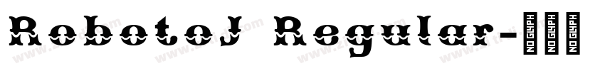 RobotoJ Regular字体转换 RobotoJ Regular字体转换